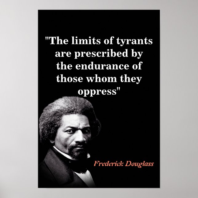 Frederick Douglass Quote On The Limits Of Tyrants Poster (Framsidan)