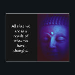Fredlig Buddha Vykort<br><div class="desc">En vacker bild av Buddhas ansikte på ett vykort. Texten lyder: Det enda vi har tänkt är vad vi har tänkt oss.</div>