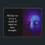 Fredlig Buddha Vykort<br><div class="desc">En vacker bild av Buddhas ansikte på ett vykort. Texten lyder: Det enda vi har tänkt är vad vi har tänkt oss.</div>