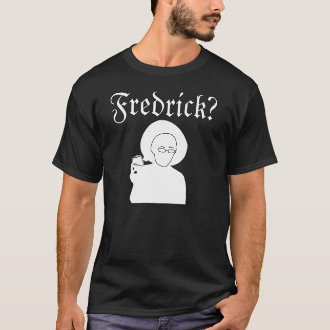 Fredrick? T-shirt (Framsida)