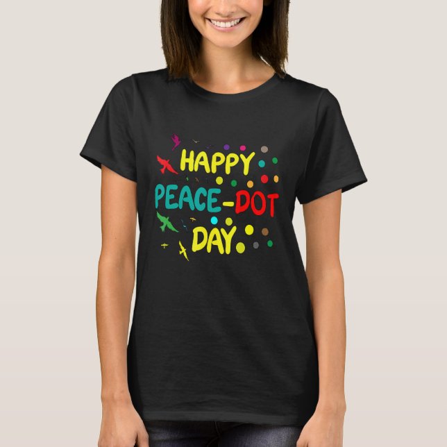 Fredsdagen i Internationell och Dot-dagen i lyckli T Shirt (Framsida)