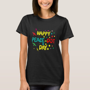 Fredsdagen i Internationell och Dot-dagen i lyckli T Shirt