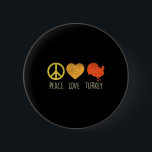 Fredsdagen i Kärlek Turkiet, Thanksgivingen för Ro Knapp<br><div class="desc">Fredsdagen Kärlek Turkiet,  Roligt Thanksgiving Day Hippie Hippy Gift</div>