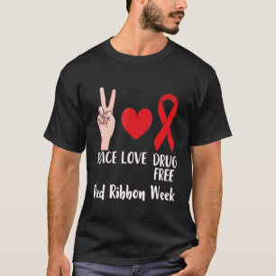 Fredsfritt Kärlek Drug Free 2022 Red Ribbon Week H T Shirt