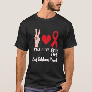 Fredsfritt Kärlek Drug Free 2022 Red Ribbon Week H T Shirt