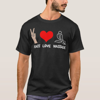 Fredspassage i Kärlek Funny Massage Therapist T Shirt