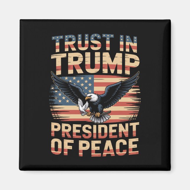 Fredspresident Förtroende För Trump _1 Magnet (Framsidan)
