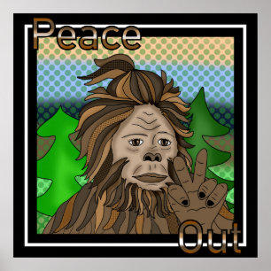 Fredstecken Bigfoot Sasquatch Peace Out Poster