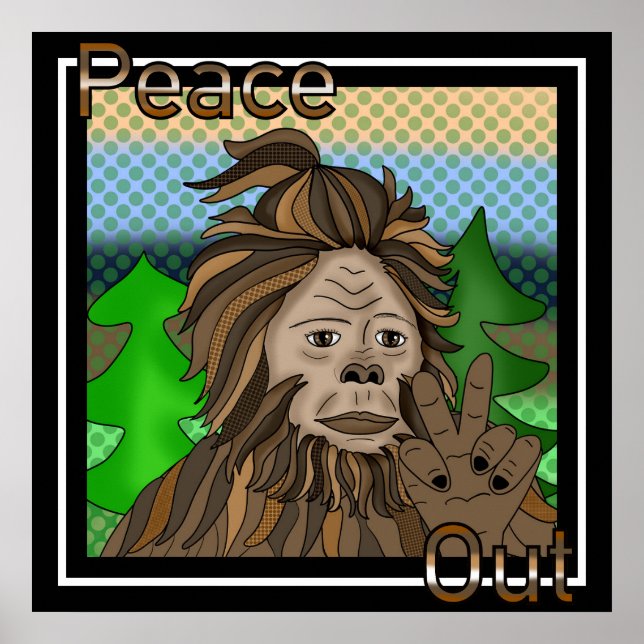 Fredstecken Bigfoot Sasquatch Peace Out Poster (Framsidan)