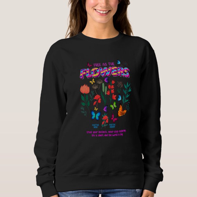 Free as the Flowers Cool Quotes Illustration Graph T Shirt (Framsida)