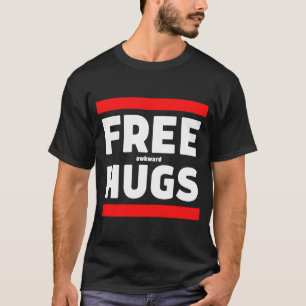 Free Awkward Hugs Konstig Awkward Free Hugs Parody T Shirt