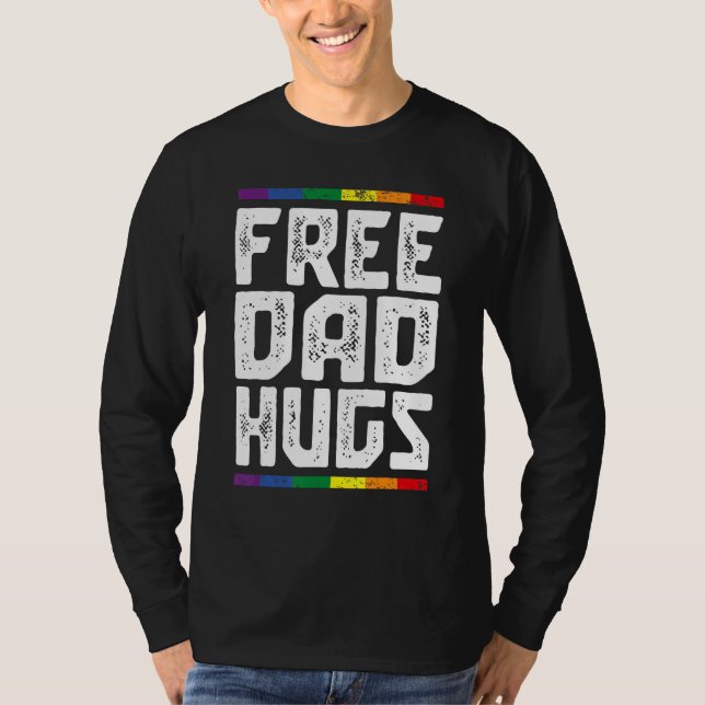 Free Dad Hugs LGBT Rainbow Gay Pride Flag LGBTQ Da T Shirt (Framsida)