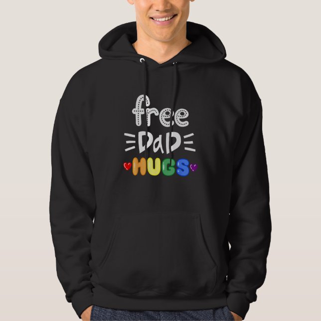 Free Dad Hugs LGBTQ Pride Rainbow Lesbian Gay Bi T Hoodie (Framsida)