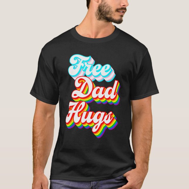 Free Dad Hugs  LGBTQ+ Trans Rainbow Pride T Shirt (Framsida)
