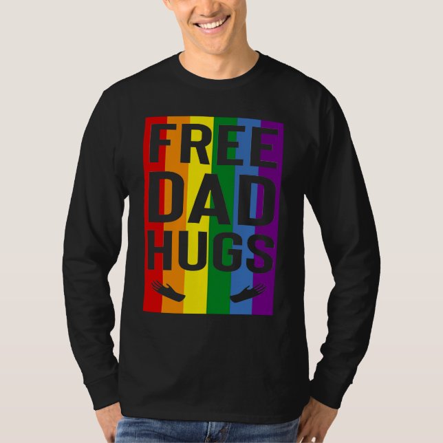 Free Dad Hugs Pride Support LGBTQ Gay Rights Proud T Shirt (Framsida)