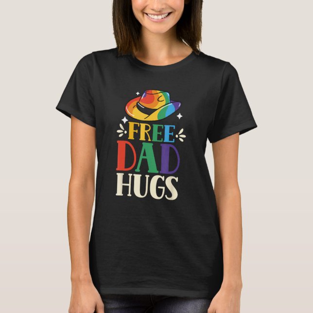 Free Dad Hugs Rainbow Pride Lgbtq Gay Proud Father T Shirt (Framsida)