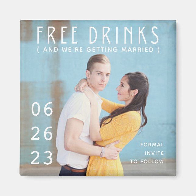 Free Drinks Photo Funny Bröllop spara datum Magnet (Framsidan)