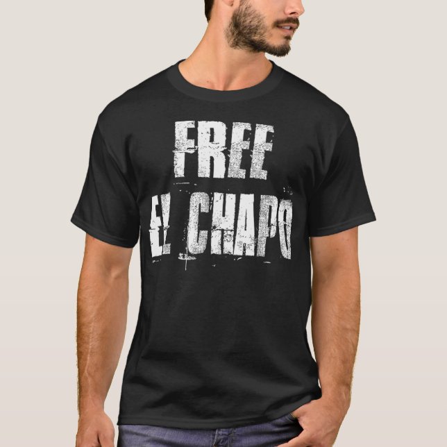 Free El Chapo Sinaloa Mexiko T Shirt (Framsida)