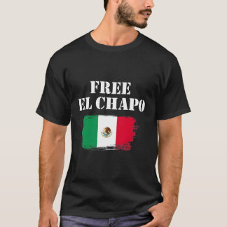 Free El Chapo T Shirt