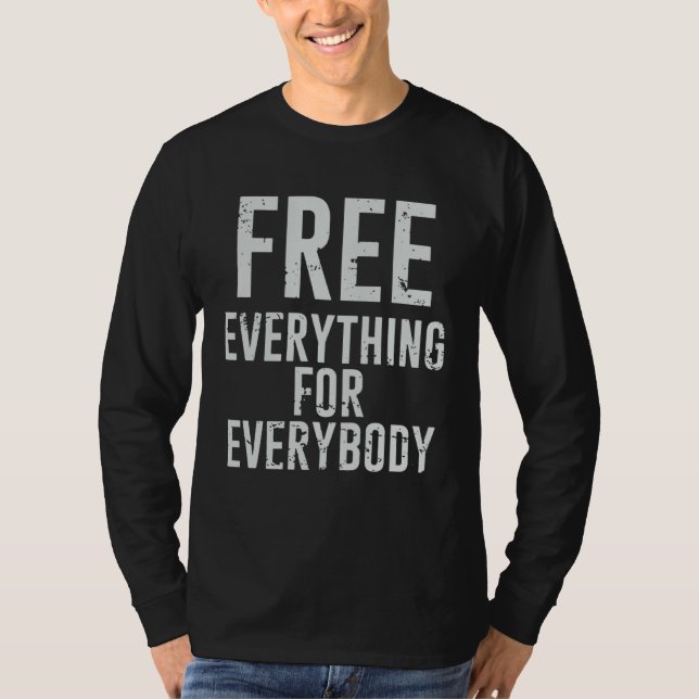 Free Everything For Everybody Nerd Geek Graphic T Shirt (Framsida)