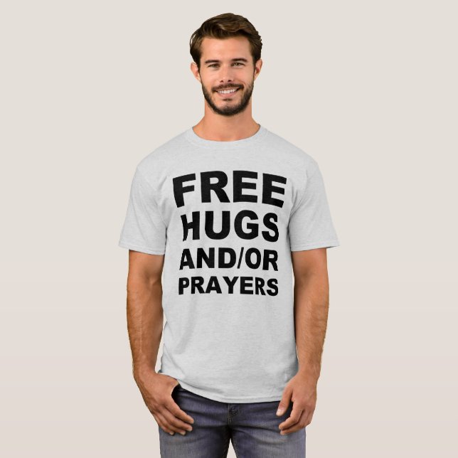 Free Hugs och/eller Prayers Christian Shirt Tee (Hel framsida)