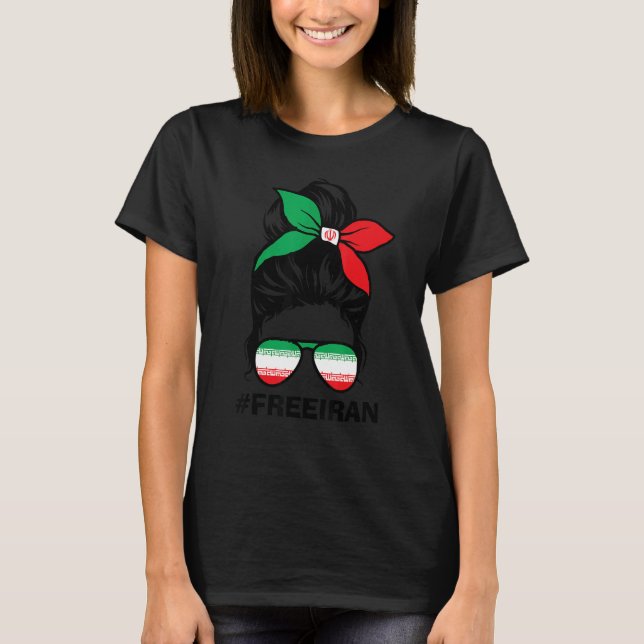 Free Iran Women Life Freedom Messy Bun Iranian Fla T Shirt (Framsida)