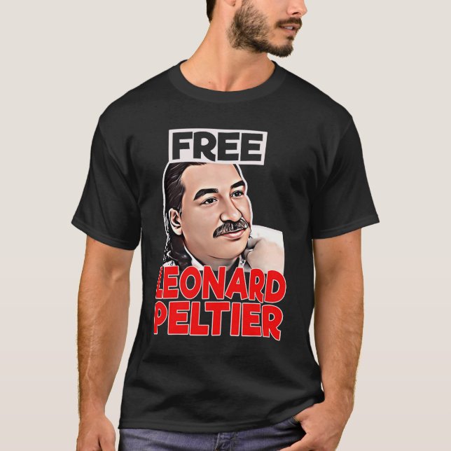 FREE LEONARD PELTIER Frihetsfängelseledare T Shirt (Framsida)