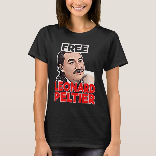 FREE LEONARD PELTIER Frihetsfängelseledare T Shirt (Framsida)