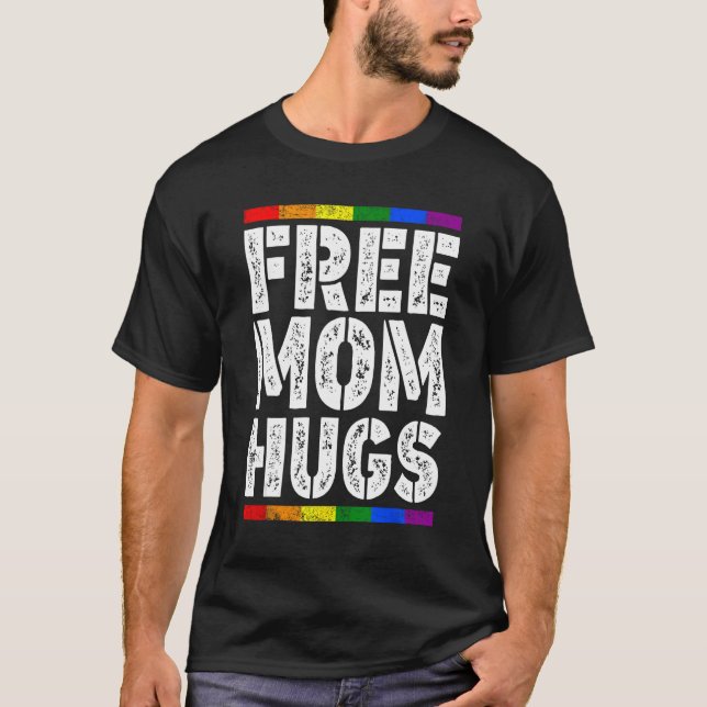 Free Mamma Hugs LGBT Flagga LGBTQ Rainbow Pride Mo T Shirt (Framsida)