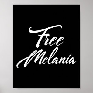Free Melania Policy Slogan Poster