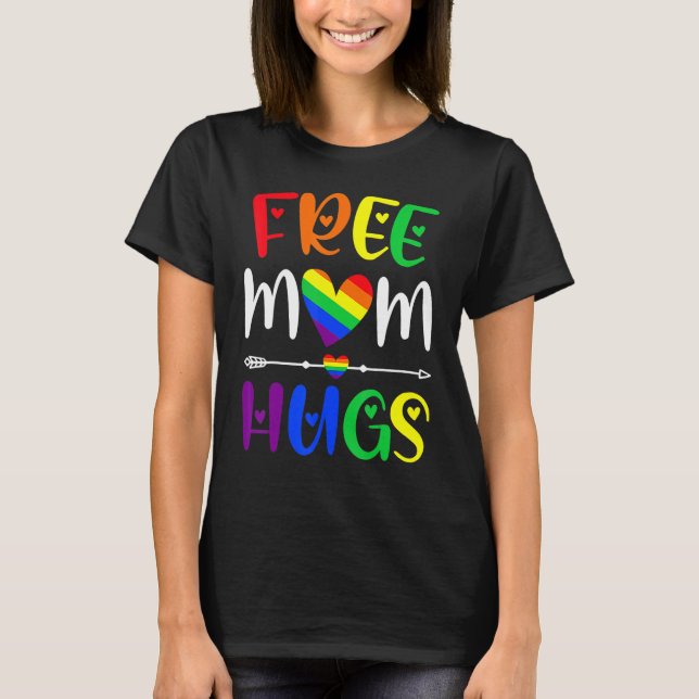 Free Mom Hugs LGBT Rainbow Pride LGBTQ Family Lesb T Shirt (Framsida)