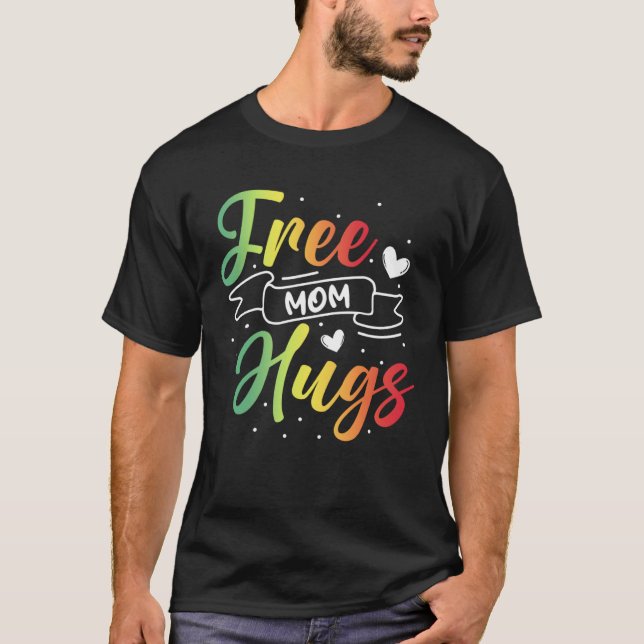 Free Mom Hugs LGBT Transgender Bisexual Pride Mont T Shirt (Framsida)