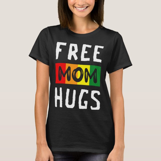Free Mom Hugs LGBT Transgender Bisexual Pride Mont T Shirt (Framsida)