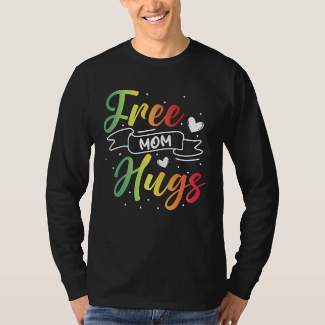 Free Mom Hugs LGBT Transgender Bisexual Pride Mont T Shirt (Framsida)