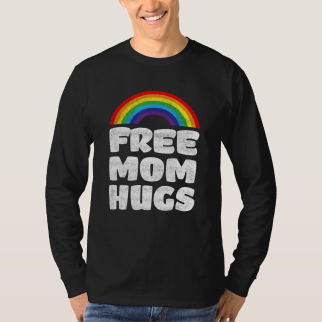 Free Mom Hugs Rainbow LGBT Pride Month Human Right T Shirt (Framsida)