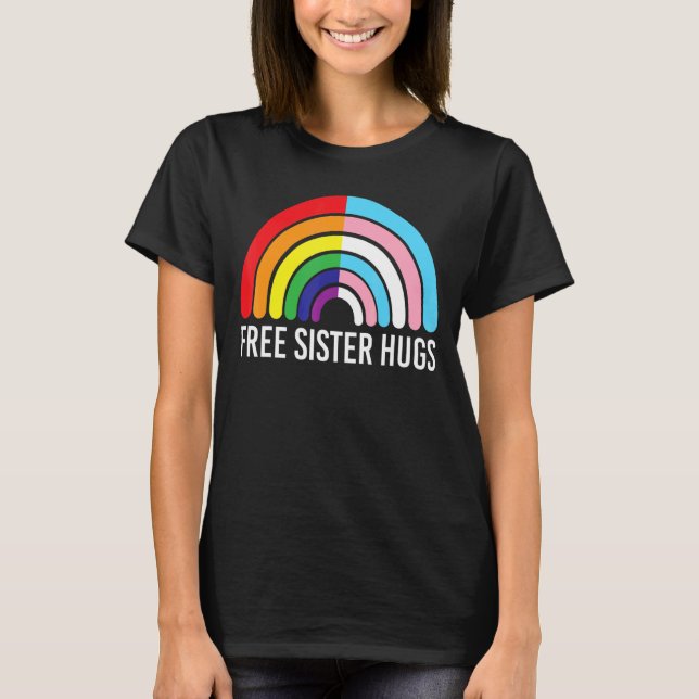 Free Sister Hugs Rainbow Transgender Flagga Lgbtq  T Shirt (Framsida)