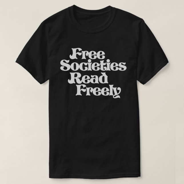 Free Societies Read Freely T Shirt (Design framsida)