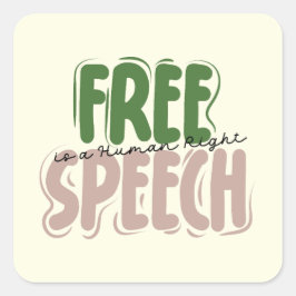 Free Speech Is a Human Right Sticker Fyrkantigt Klistermärke
