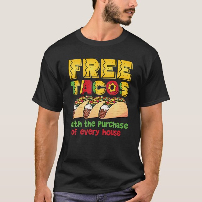Free Tacos Realtor Shirt Funny Real Gods Agent T (Framsida)