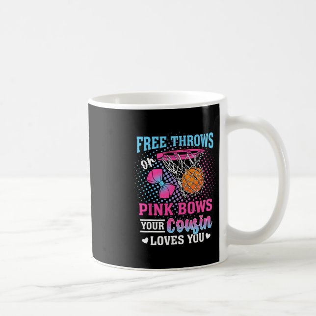 Free Throws Or Pink Bows Your Cousin Loves You Gen Kaffemugg (Höger)