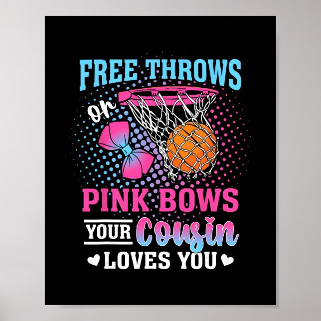 Free Throws Or Pink Bows Your Cousin Loves You Gen Poster (Framsidan)