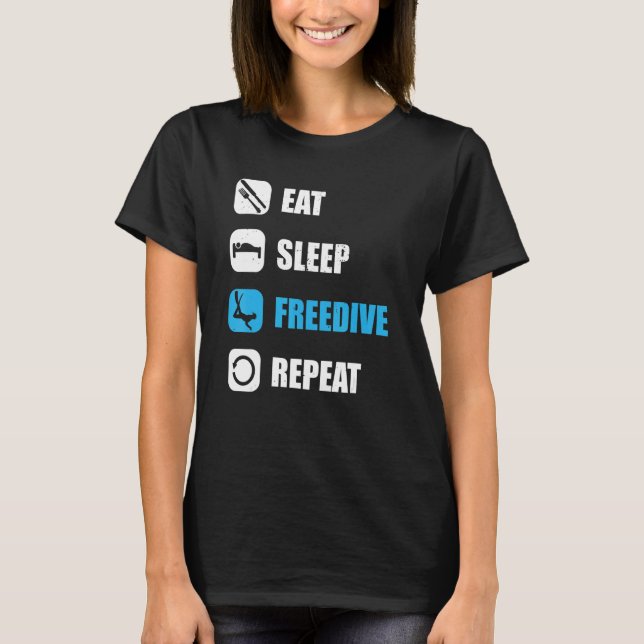 Freediver eat sleep freedive repeat water diving t shirt (Framsida)
