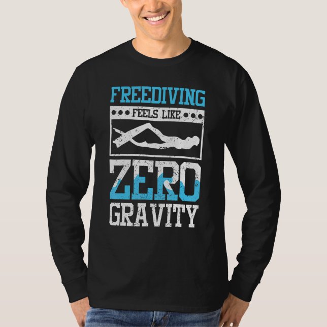 Freediving feels like zero gravity t shirt (Framsida)