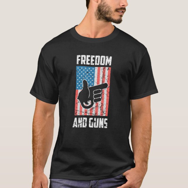 Freedom and Guns Pro America Pro Guns Pro Freedom T Shirt (Framsida)