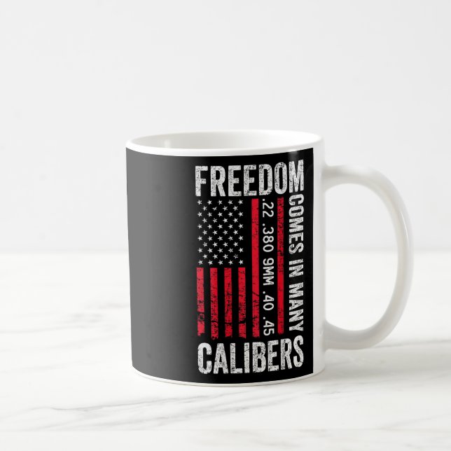 Freedom Comes In Many Calibers - Funny Pro Gun (on Kaffemugg (Höger)