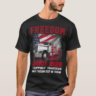 Freedom Convoy 2022 In Support of Truckers Mandate T Shirt