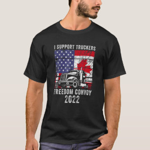 Freedom Convoy 2022 Supporter I Support Canadian T T Shirt