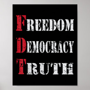 Freedom Democracy&amp; Truth _ Foxayed-deltas-ta Poster