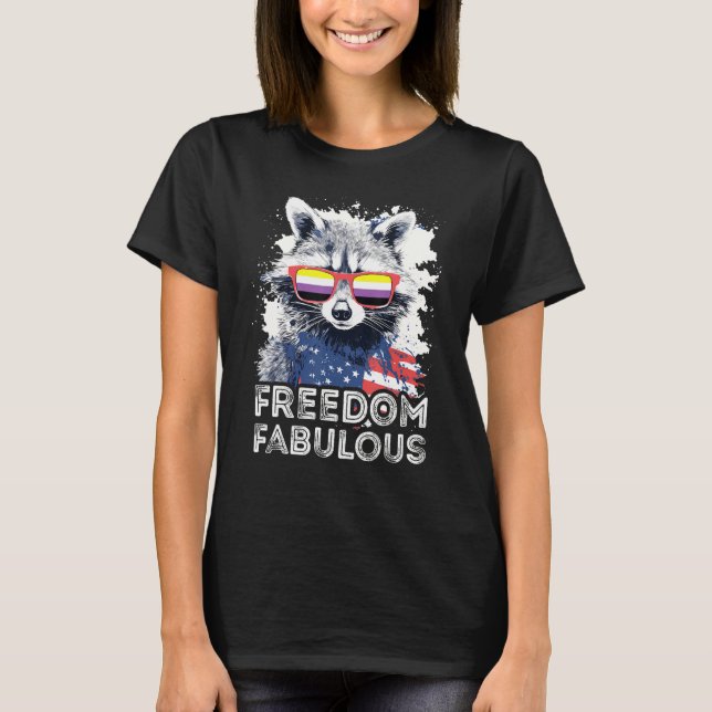 Freedom Fabulous  Raccoon Non Binary Sunglasses Fl T Shirt (Framsida)