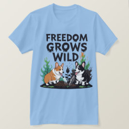 Freedom Grows Wild – Scary Corgi Gardening Cartoon T Shirt